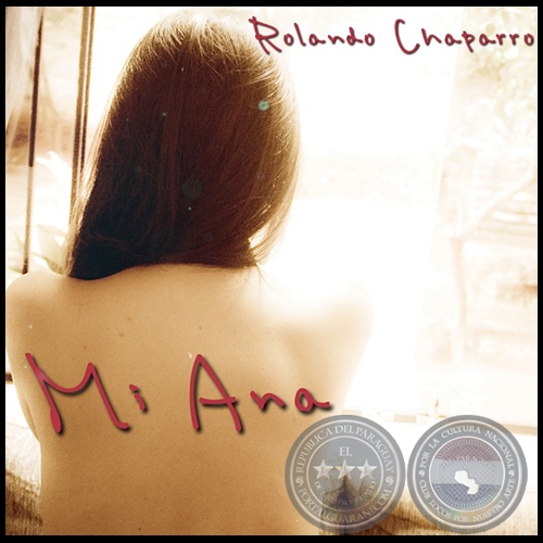 "MI ANA" - Letra y música: ROLANDO CHAPARRO&#8203;
